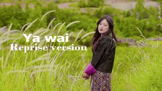 Ya wai Reprise by Ugyen Chenzom  VMUSIC  Bhutanese iconic song [upl. by Nivlak]