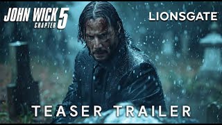 JOHN WICK Chapter 5  Teaser Trailer  Keanu Reeves amp Lionsgate 2026 [upl. by Diad]