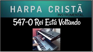 O Rei Está VoltandoHarpa Cristã547 Instrumental [upl. by Aika596]