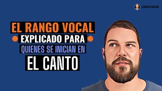 El Rango Vocal Explicado a detalle para principiantes [upl. by Hiller341]