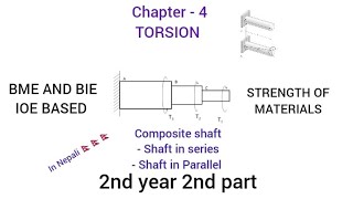 CHAPTER  4  COMPOSITE SHAFTshaft in series and parallel  TORSION SOM  BME amp BIE  IOE [upl. by Boardman]