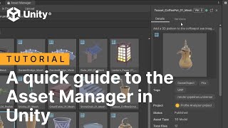 A quick guide to the Asset Manager in Unity [upl. by Agle519]