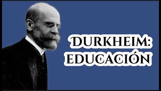 Durkheim La Educacion [upl. by Willow199]