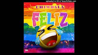 Chimbala  Feliz Dembow 2022 [upl. by Consuela]