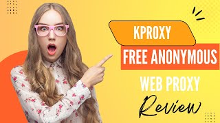 KProxy Free Anonymous Web Proxy Review  A Free Proxy [upl. by Paschasia937]