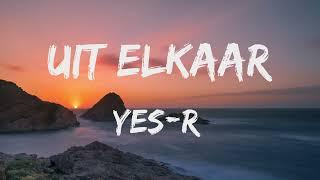 YesR  Uit Elkaar SongtekstLyrics 🎵 [upl. by Kassia920]