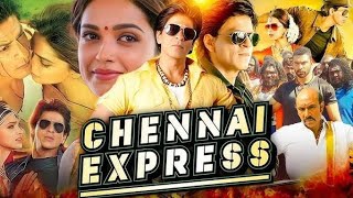 Chennai Express Full Movie HD  Shah Rukh Khan  Deepika Padukone  Nikitin Dheer  Review amp Facts [upl. by Lazor]