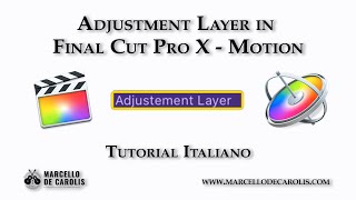 Adjustment layer Final Cut Pro X  Motion  Tutorial Italiano [upl. by Miehar229]