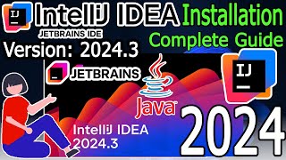 How to install IntelliJ IDEA 20243 on Windows 11 64 bit  2024 Update  Java JDK 23 [upl. by Spearing]