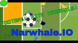 FOOTBALL WITH NARWHALES  NarwhaleIO Gameplay [upl. by Zaragoza558]