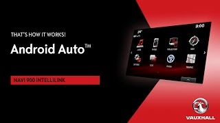 Android Auto®  Navi 900 IntelliLink  Vauxhall [upl. by Markland]