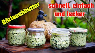 🌱 Bärlauchbutter 🌱 schnell und einfach selbst gemacht  passt gut zu Gegrillten  und „Mitbringsel“ [upl. by Halludba]