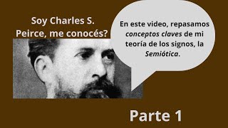 LA SEMIÓTICA DE CHARLES S PEIRCE PARTE 1 [upl. by Corette]