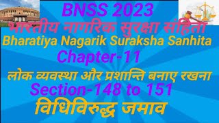 BNSS 2023  Chapter11  लोक व्यवस्था और प्रशान्ति बनाए रखना  Section 148 to 151 विधिविरुद्ध जमाव [upl. by Inaflahk557]