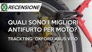 Quali sono i migliori antifurto x moto Trackting GPS Oxford XA10 Abus Granit 8008 Viro Eurothor [upl. by Tomchay]