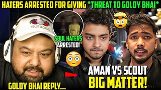 Goldy Bhai Explained Full Threat Arrest Matter🚨Aman And Scout Contro😳Godly Bhai React😧🚨 [upl. by Caesaria]