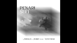 PENARI SUFI ATHALIA AUBRY FEAT NOVI UMAR 4K [upl. by Eittol]