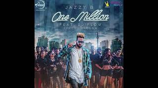 ONE MILLION  ONE MILLION OFFICIAL MUSIC  JAZZY B  PUNJABI SONG [upl. by Rodi]