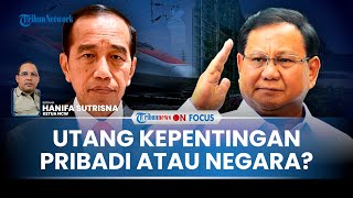 FULL NCW Jokowi Tambah Utang di 2024 Takut Proyek IKN Tak Dapat Investor amp Mandek Total [upl. by Ytirahs322]