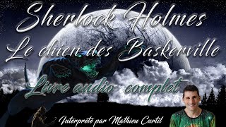 Livre audio vivant 🎧Le chien des Baskerville 🎧 Sherlock Holmes [upl. by Notgnirra720]