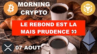 🚨 07 AOUT 2024 ☀️☕️🥐 LE BITCOIN CONFIRME SON REBOND EN QUOTIDIENMAIS PAS ETHEREUM  Méfiance [upl. by Sumedocin]