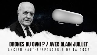 Drônes ou OVNI   Avec Alain Juillet [upl. by Amoakuh518]