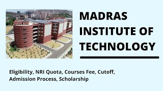 Madras Institute of Technology MIT  Eligibility NRI Quota Course Fee Cutoff Admission Process [upl. by Neellek]