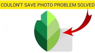 How To Solve Snapseed App Couldnt Save Photo Problem  Rsha26 Solutions [upl. by Ecinom]