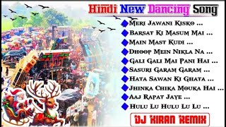 Dj Kiran Remix  Hindi New Humming Song  Hindi Romantic Dance NonStop Mixing 2024 [upl. by Nilhsa]