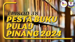 Episod 38 Pesta Buku Pulau Pinang 2024HariPertama [upl. by Anad]