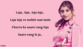 Leja Re Lyrics  Dhvani Bhanushali  Tanishk Bagchi [upl. by Sulihpoeht609]