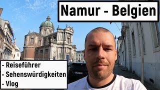 Namur Entdecken Die top Sehenswürdigkeiten der Hauptstadt von Wallonien [upl. by Berners]