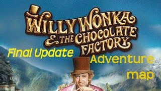 Willy Wonka map  Final update  Other stuffs [upl. by Rubma926]