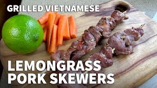 Vietnamese Grilled Lemongrass Pork Skewers Recipe – Marinated BBQ Pork Skewers [upl. by Mosby]