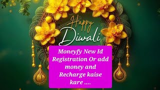 Moneyfy business ma new Id kaise kare or add money and recharge [upl. by Mable]