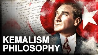 Philosophy of Kemalism [upl. by Loreen700]