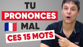 15 Mots Français que Vous Prononcez Sûrement Mal [upl. by Jenks]