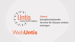 WebUntis Schuljahreskalender Termine für Klassen eintragen [upl. by Ahsac]