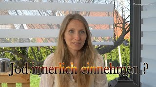 Jod innerlich einnehmen [upl. by Burkhardt]