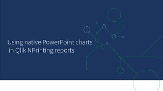 Using native PowerPoint charts in Qlik NPrinting reports [upl. by Ecart]