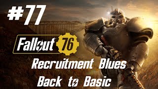 Fallout 76 Walkthrough Part 77  Recruitment Blues amp Back to Basic No Commentary [upl. by Lillian]