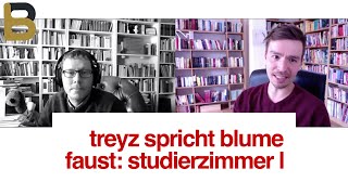 Treyz spricht Blume Faust Studierzimmer IAnalyse Interpretation Deutung [upl. by Isdnyl]