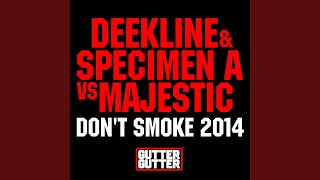 Dont Smoke 2014 Original Mix [upl. by Scotti]