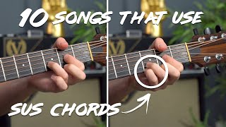 10 songs with SUS chords you SHOULD KNOW Dsus2 amp Dsus4 [upl. by Ahsets577]