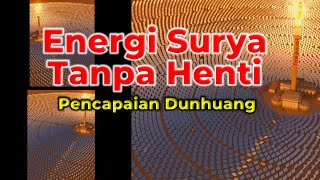 Energi Surya Tanpa Henti Pencapaian Dunhuang [upl. by Linc]