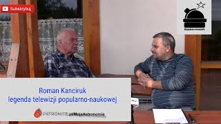 Roman Kanciruk  legenda telewizji popularnonaukowej [upl. by Aleck109]