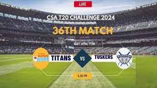 AET Tuskers vs Titans Live Score CSA T20 Challenge 2024 [upl. by Jandy]