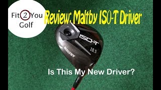 Review Maltby ISOT Driver From The Golfworks [upl. by Haakon625]