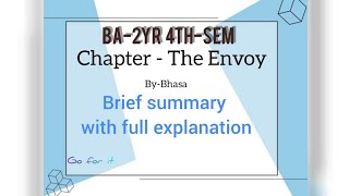 BA 4th sem  English Chapter 1  The Envoy  Brief Summary with Full Explanation 💯💯 [upl. by Kanor3]