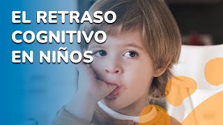 Retraso Cognitivo en niños  causas signos y tratamientos [upl. by Halima]